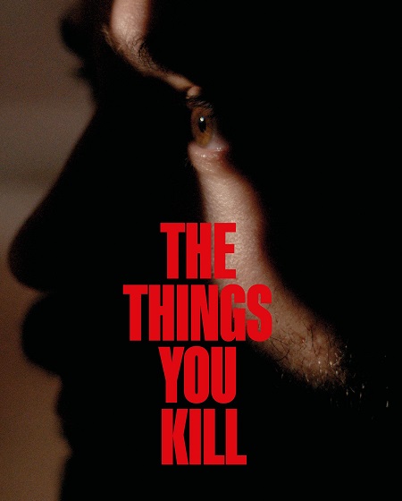 شاهدمشاهدة فيلم The Things You Kill 2025 مترجم