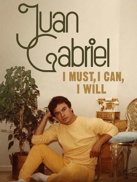 شاهدمسلسل Juan Gabriel I Must I Can I Will 