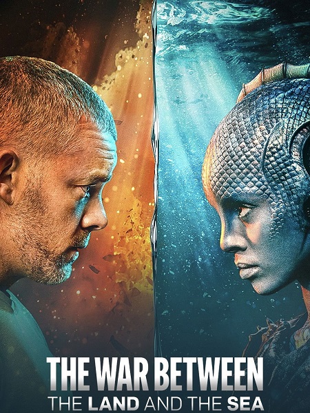 شاهدمسلسل The War Between the Land and the Sea 