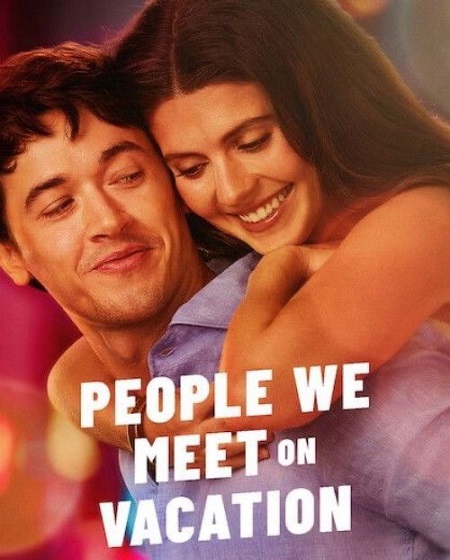 شاهدمشاهدة فيلم People We Meet on Vacation 2026 مترجم